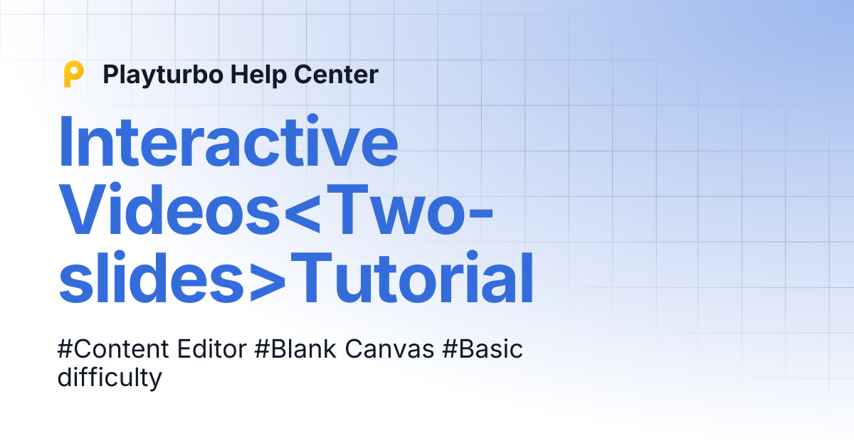 Interactive Videos Tutorial | Playturbo Help Center
