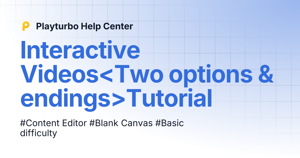 Interactive Videos Tutorial | Playturbo Help Center