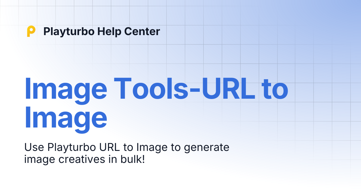 Image Tools-URL to Image | Playturbo Help Center