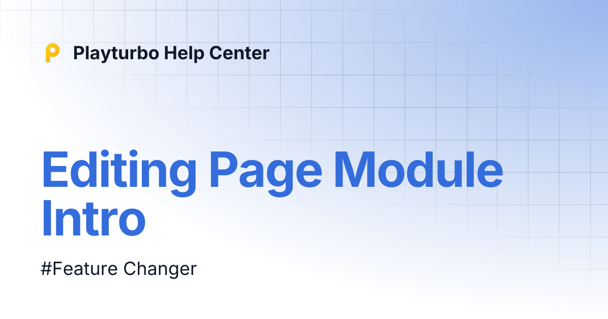 Editing Page Module Intro | Playturbo Help Center
