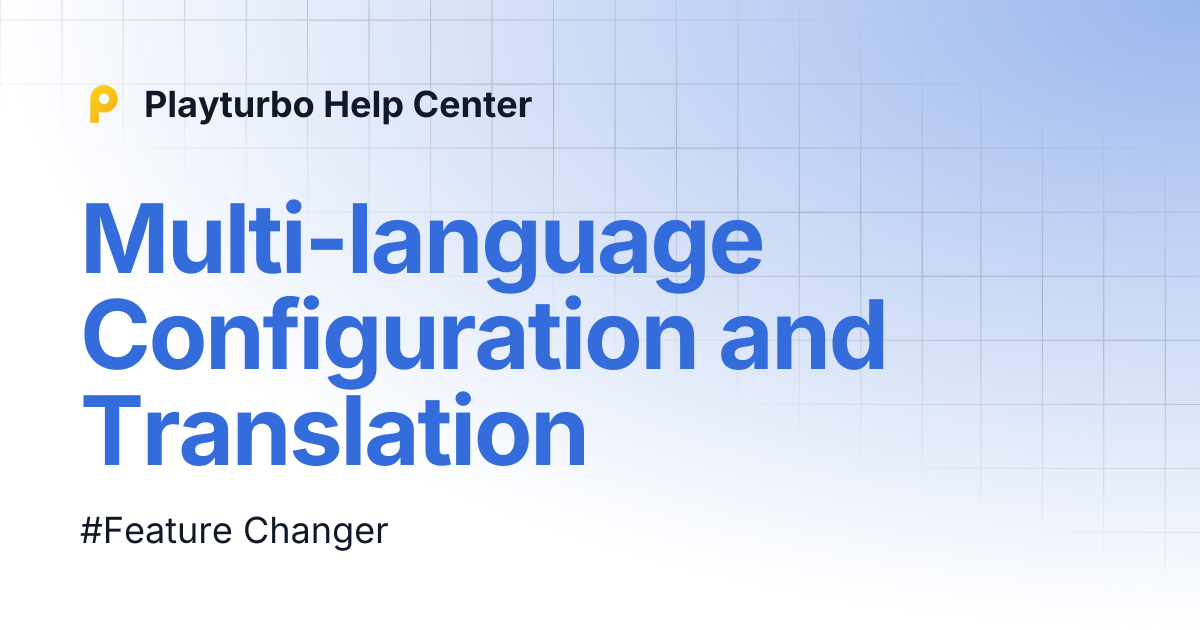 Multi-language Configuration and Translation | Playturbo Help Center